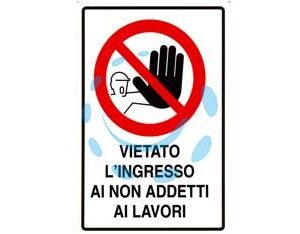 CARTELLO "VIETATO L'INGRESSO AI NON ADDETTI AI LAVORI" - cm.20x30h. - Marca  - Cod: 49429